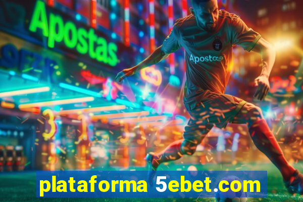 plataforma 5ebet.com